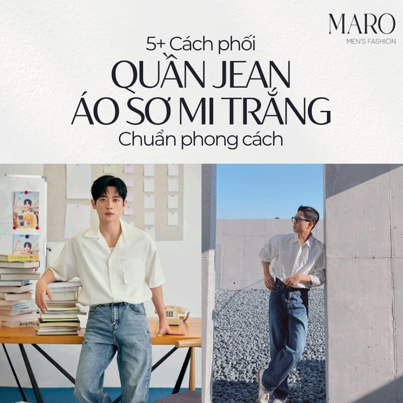 quần jean áo sơ mi trắng nam
