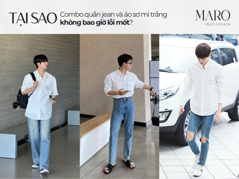 ưu điểm conbo quần jean và áo sơ mi trắng nam