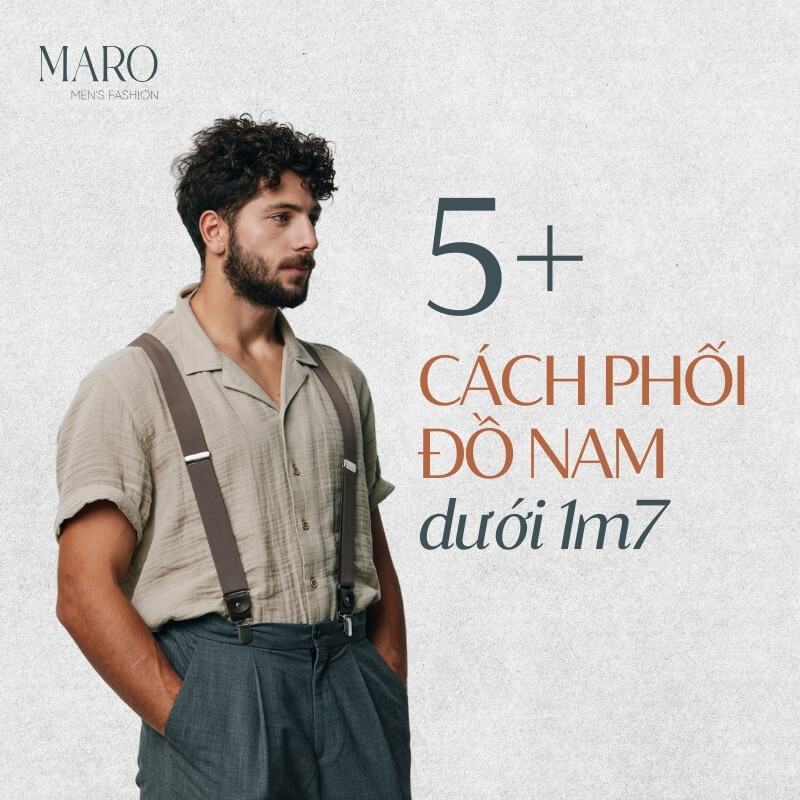 cách phối đồ cho nam dưới 1m7