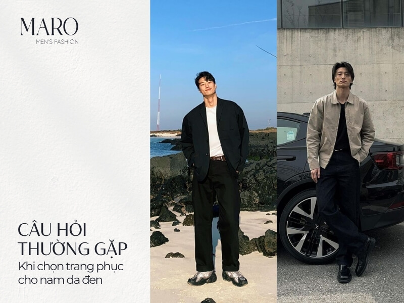 các câu hỏi thường gặp khi chọn trang phục cho nam da đen