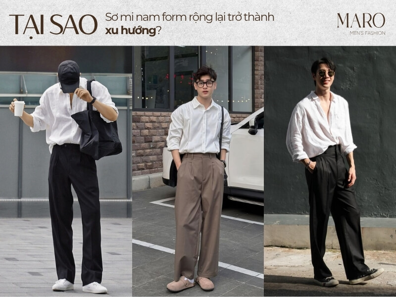 tại sao sơ mi nam form rộng lại trở thành xu hướng