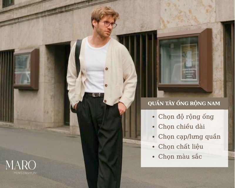 cách chọn quần tây ống rộng nam đẹp