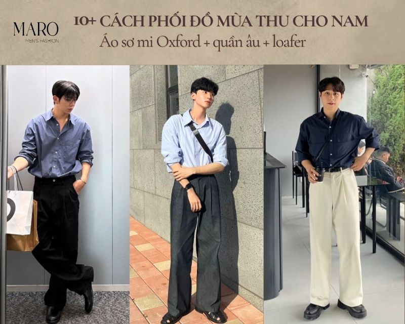 outfit mùa thu cho nam áo sơ mi oxford quần âu loafer